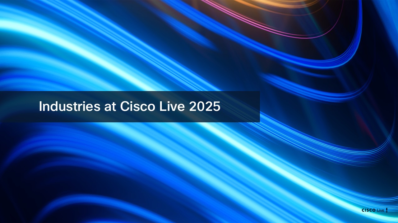 Ignite Innovation Across Industries at Cisco Live 2025 Ignite Innovation Across Industries at Cisco Live 2025