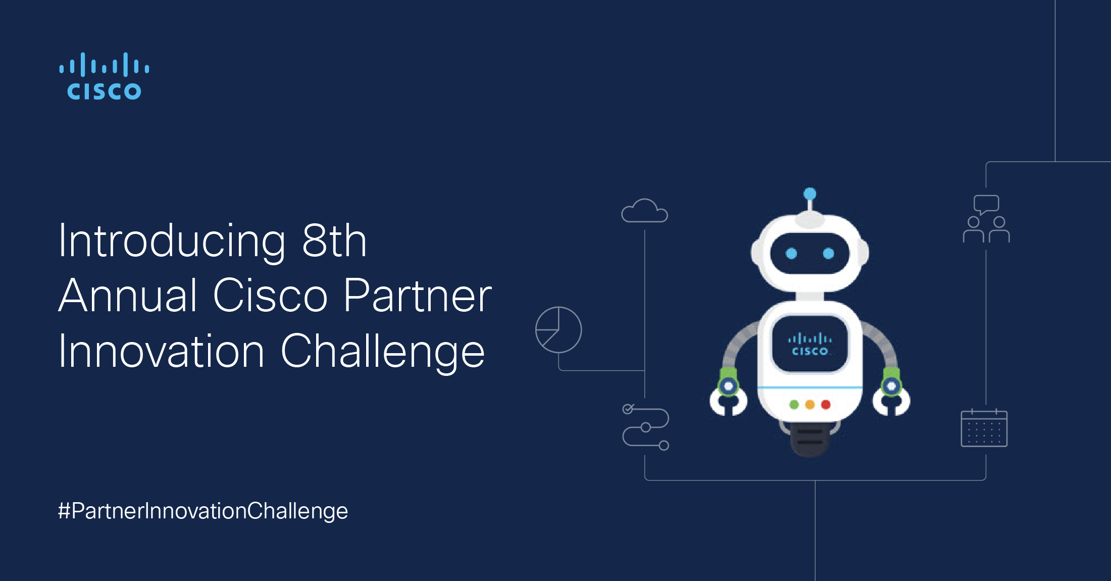 Cisco’s Partner Innovation Challenge Returns Bigger Than Ever Cisco’s Partner Innovation Challenge Returns Bigger Than Ever