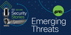 Cisco Security Stories emerging threats
