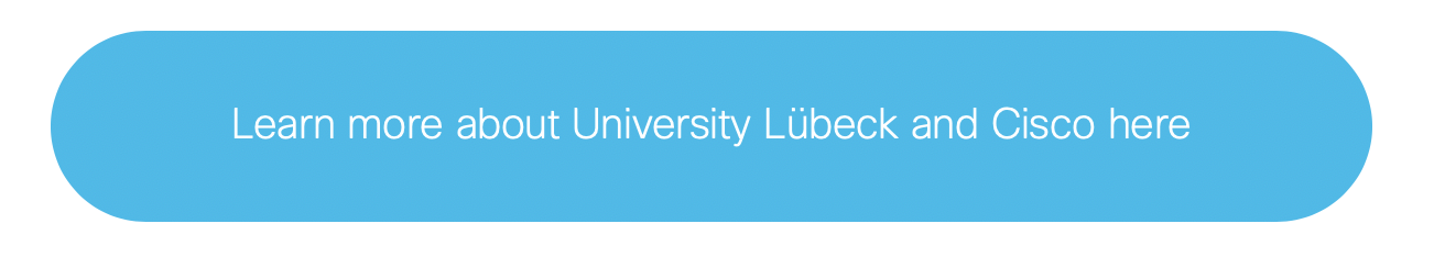 learn more about university lübeck and Cisco here