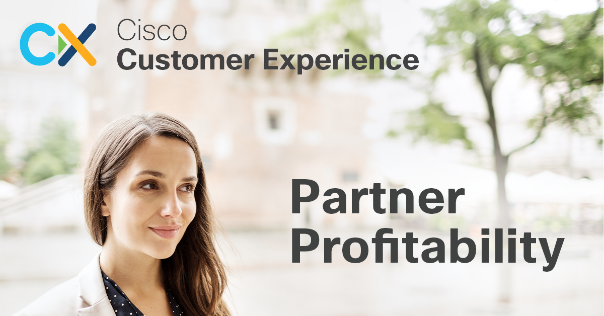 Increase Revenue and Profit with the New CX Partner Profitability Calculator – Cisco Blogs