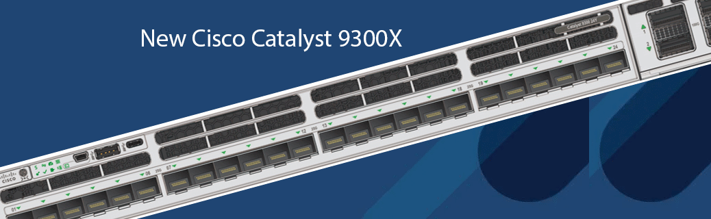 Cisco introduces new Catalyst 9300X switches – designed for the need for speed