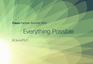 Cisco Partner Summit 2021 blog series image