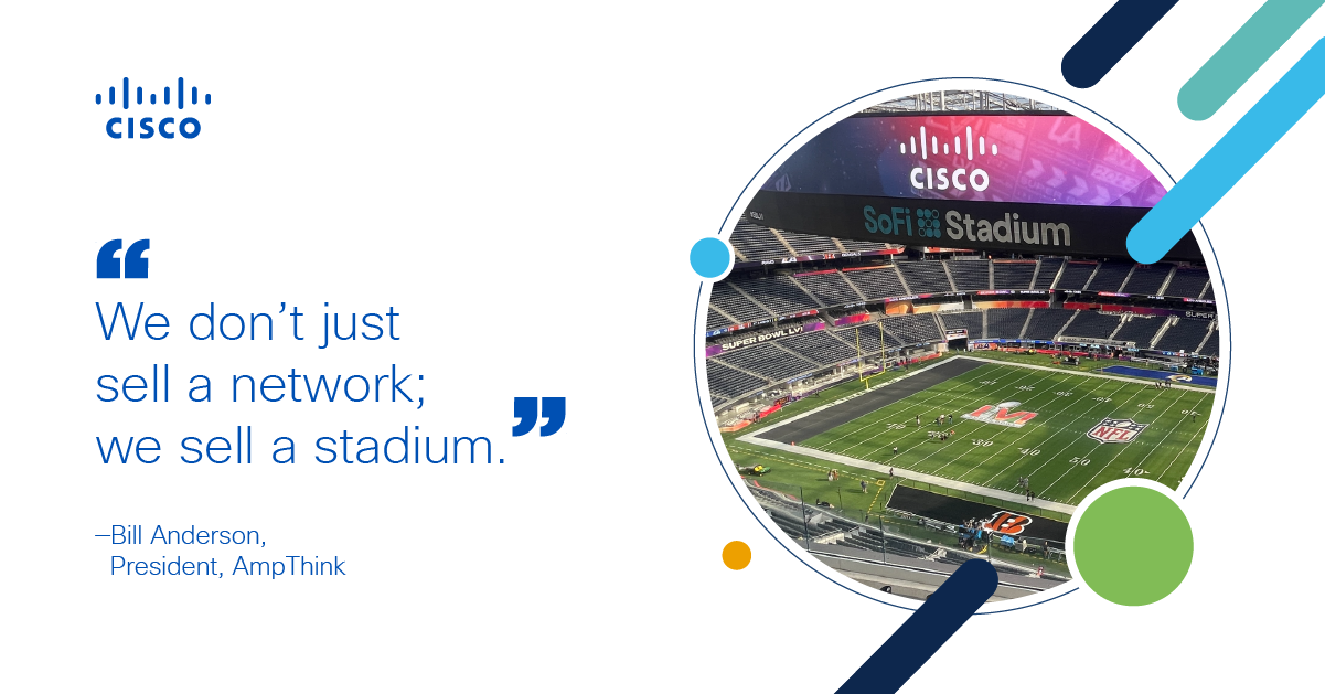 Super Bowl LVI: How SoFi Stadium Is Powered By Cisco And Integrator  AmpThink