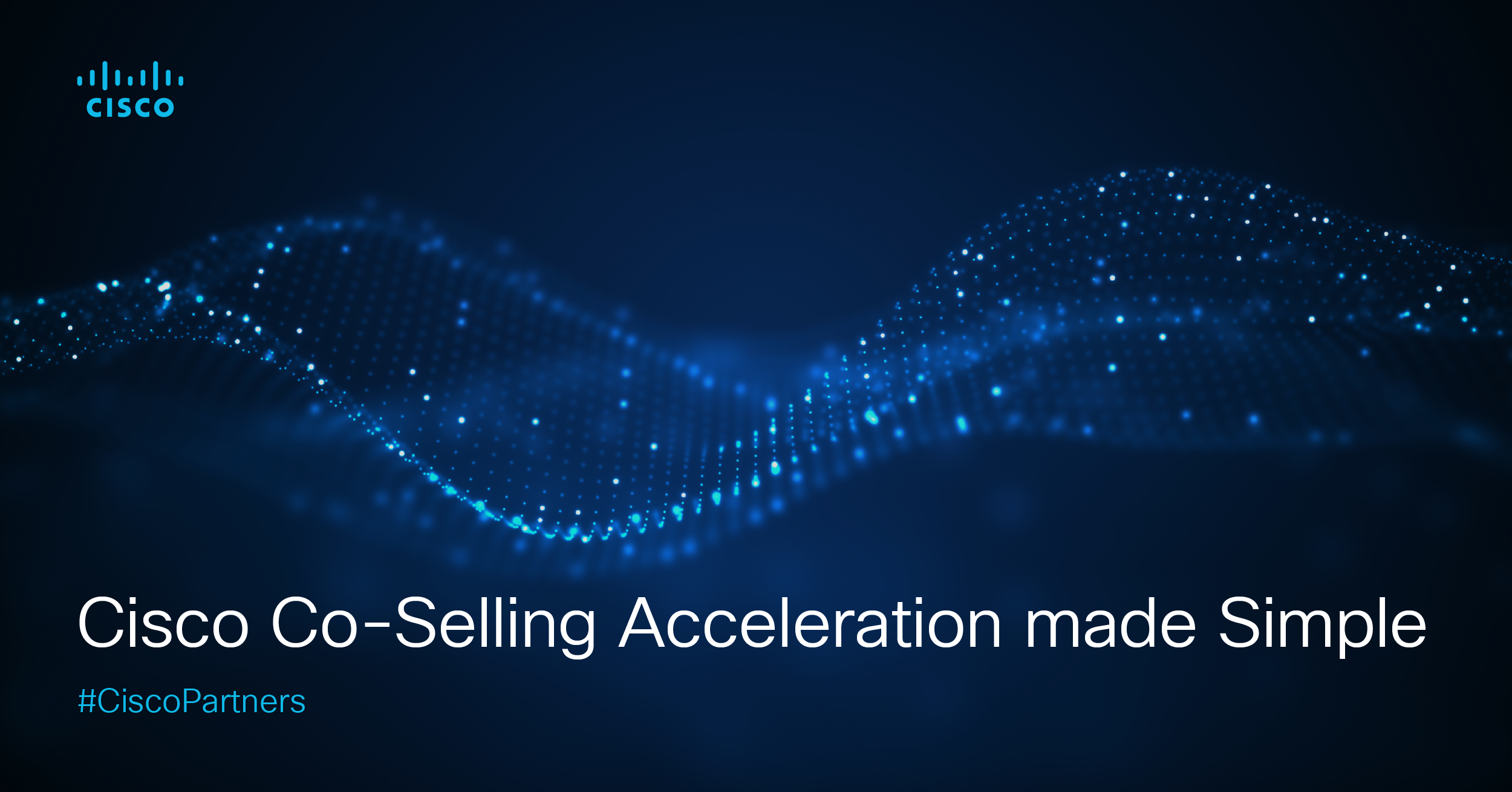 Cisco Co-Selling Acceleration Made Simple