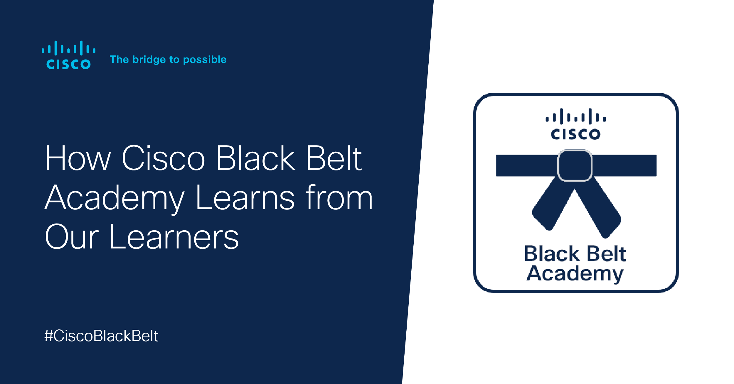 How Cisco Black Belt Academy Learns from Our Learners