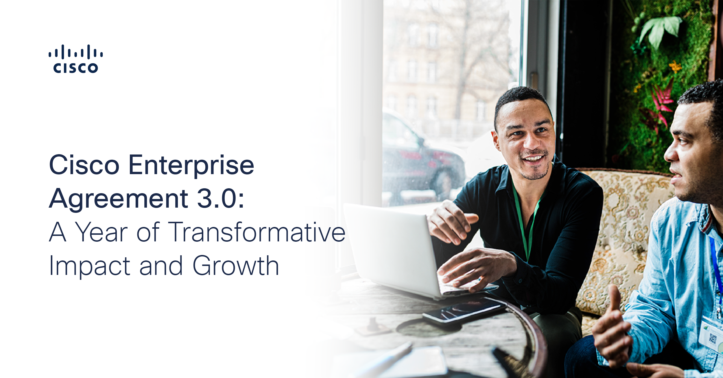 Cisco Enterprise Agreement 3.0: A Year of Transformative Impact and Growth