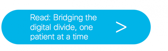 Read: Bridging the digital divide, one patient at a time