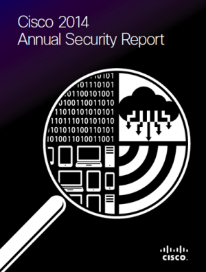 Download the Cisco 2014 Annual Security Report