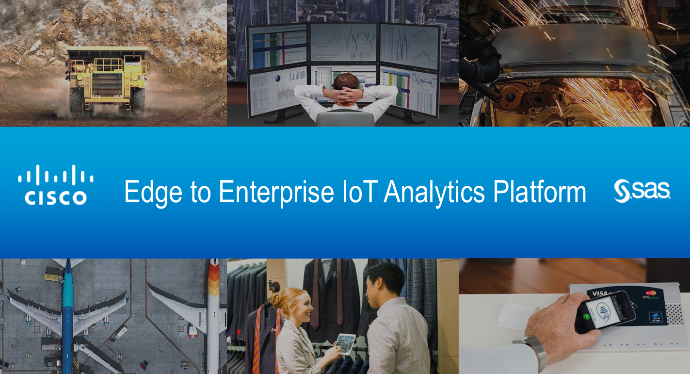 Edge-to-Enterprise IoT Analytics  – Powered by Cisco and SAS