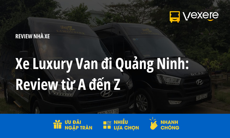 xe luxury van đi quảng ninh