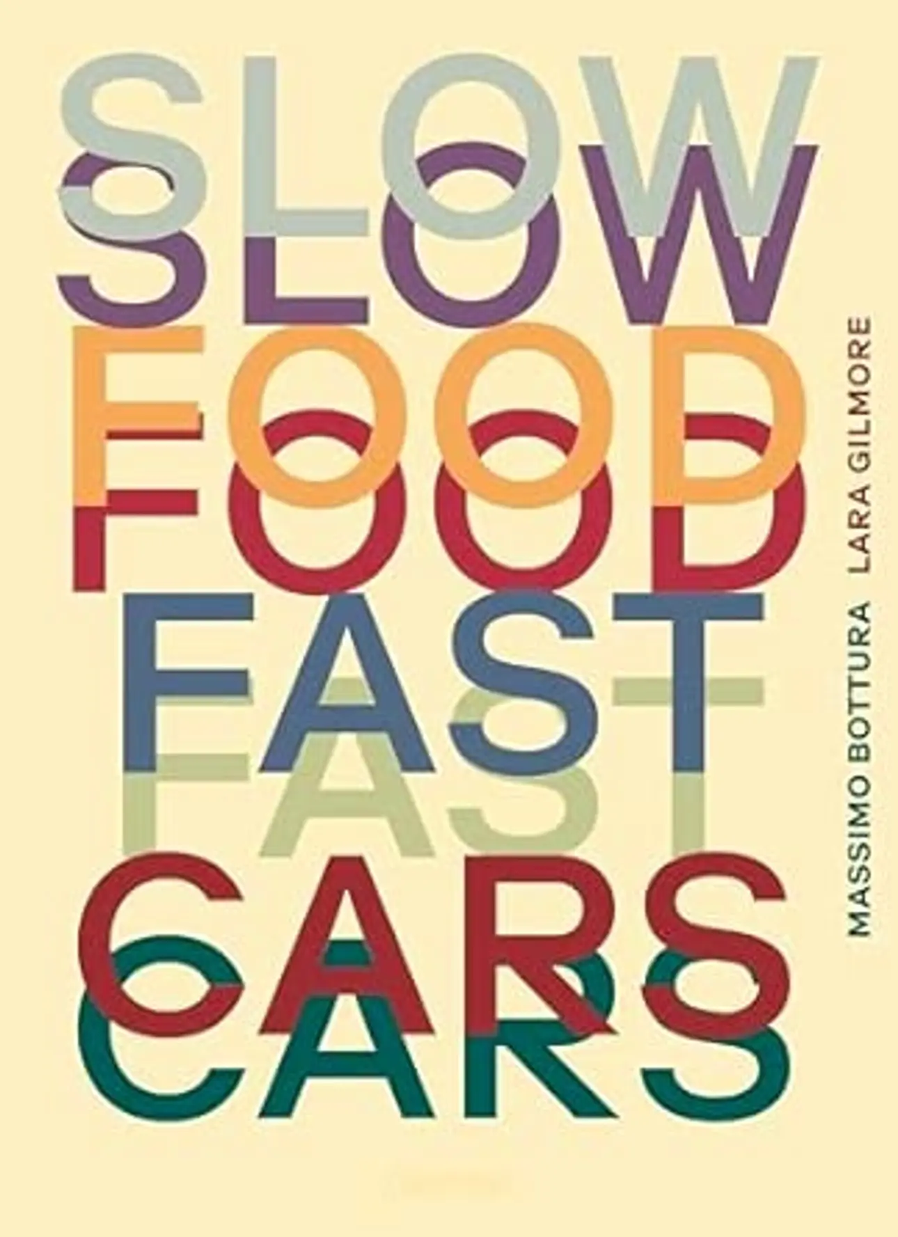 Slow food, fast cars. Casa Maria Luigia -Storie e ricette : Bottura, Massimo, Gilmore, Lara: Amazon.it: Libri