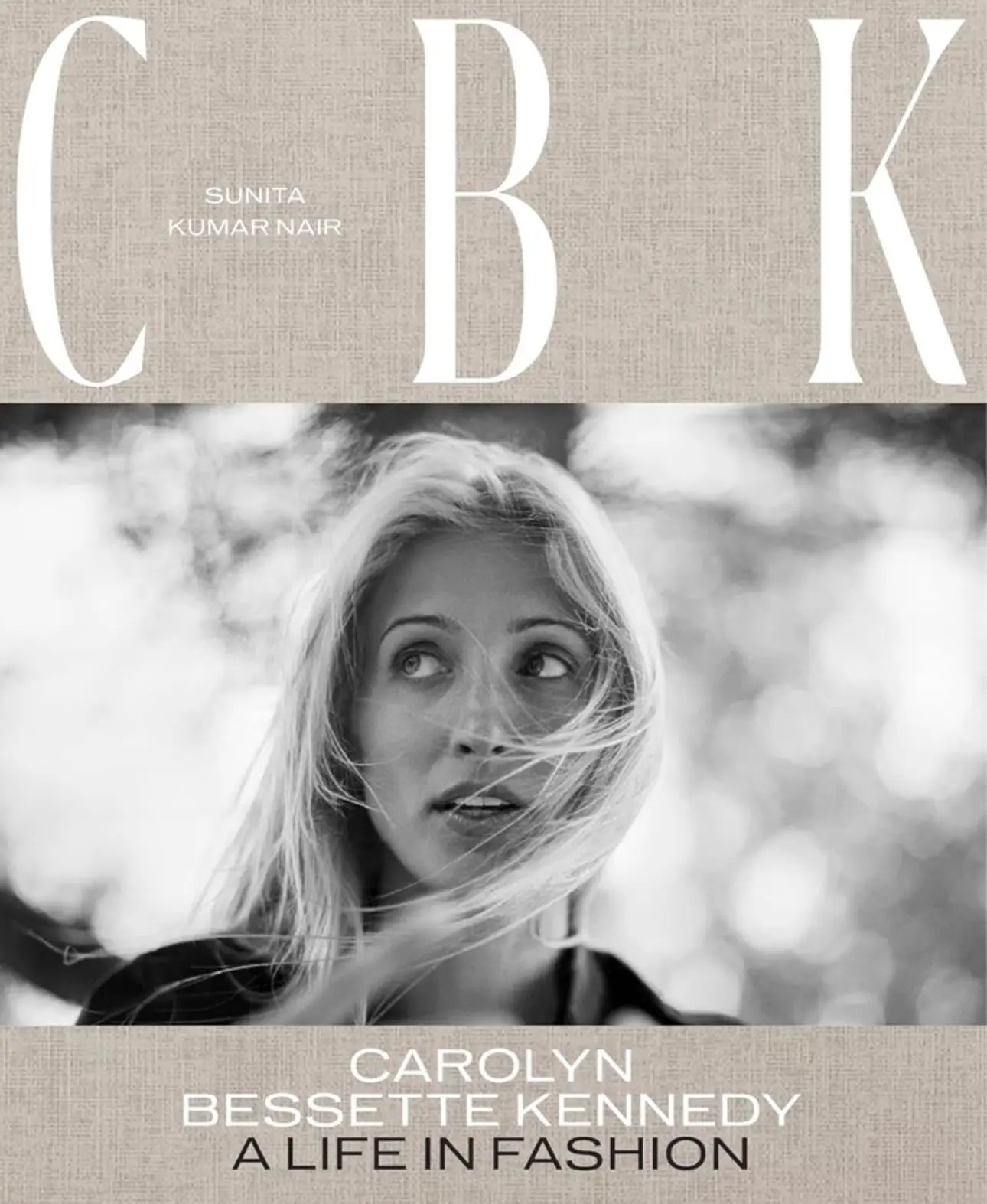 CBK: Carolyn Bessette Kennedy: A Life in Fashion: Nair, Sunita Kumar, Obe, Edward Enninful, Hearst, Gabriela: 9781419767197: Amazon.com: Books