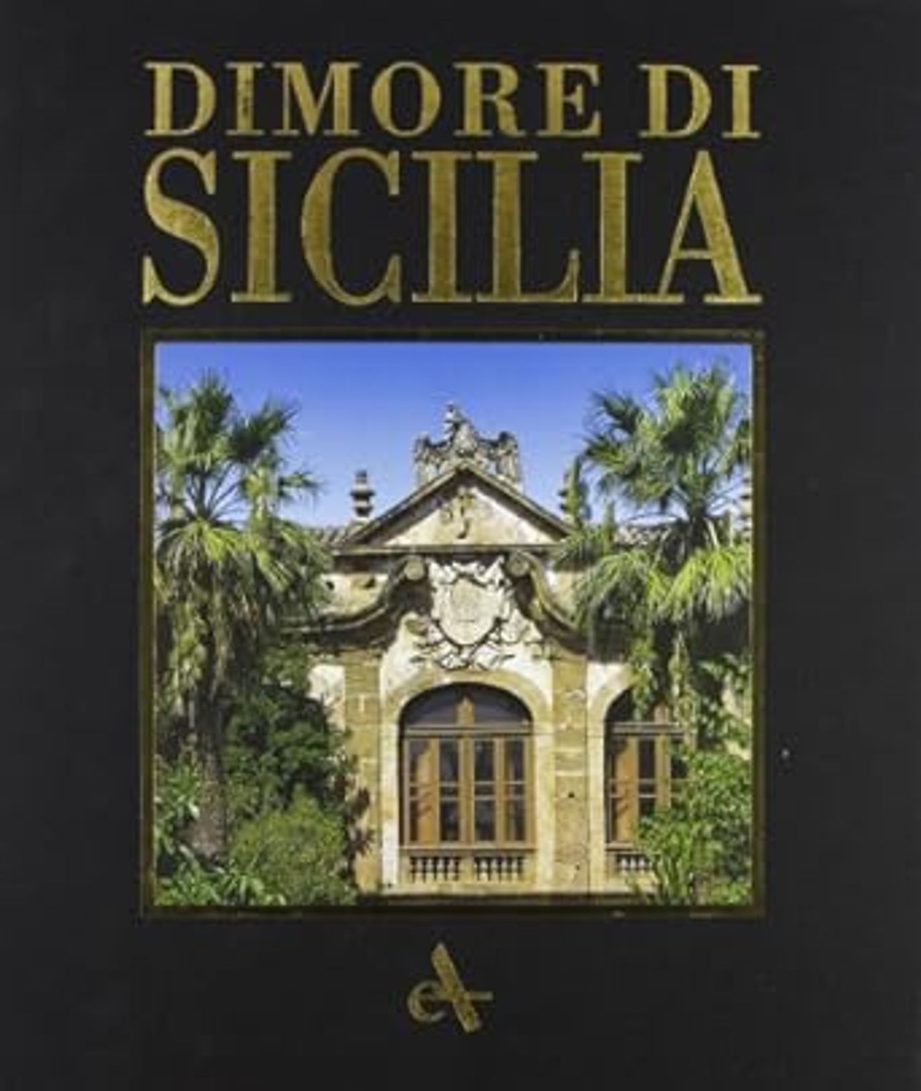 Dimore di Sicilia. Ediz. illustrata : Lanza Tomasi, Gioacchino, Zalapì, Angheli, Minnella, Melo: Amazon.it: Libri