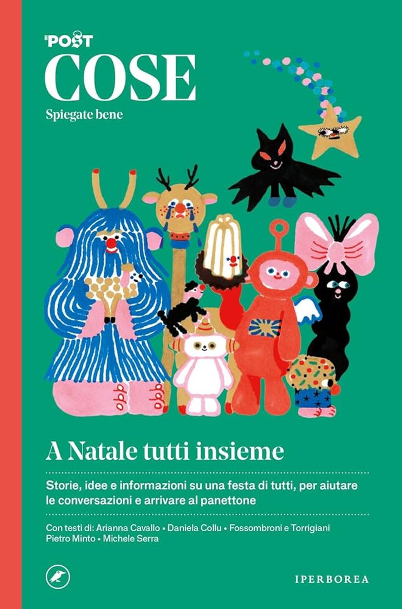 Cose spiegate bene. A Natale tutti insieme - Il Post - Nicola Sofri - Libro - Iperborea - Cose spiegate bene | Feltrinelli