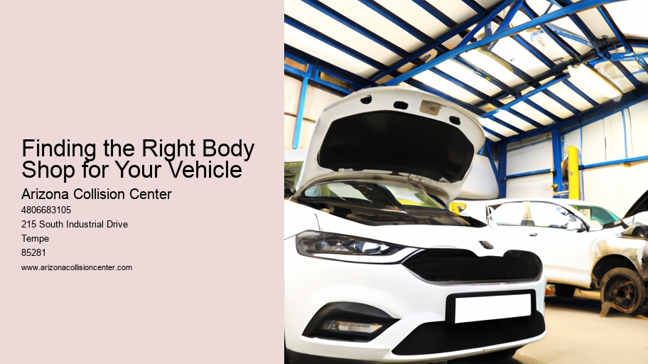 Finding the Right Body Shop for Your Vehicle