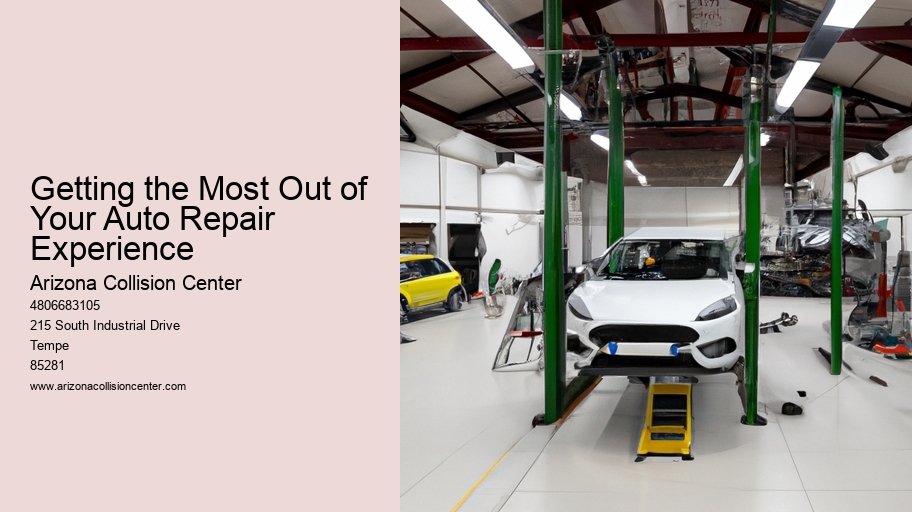 Getting the Most Out of Your Auto Repair Experience