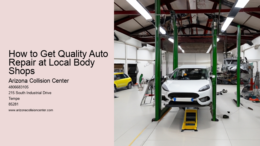 How to Get Quality Auto Repair at Local Body Shops