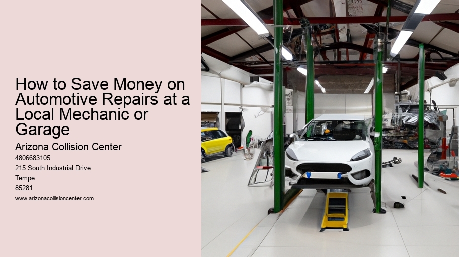 How to Save Money on Automotive Repairs at a Local Mechanic or Garage
