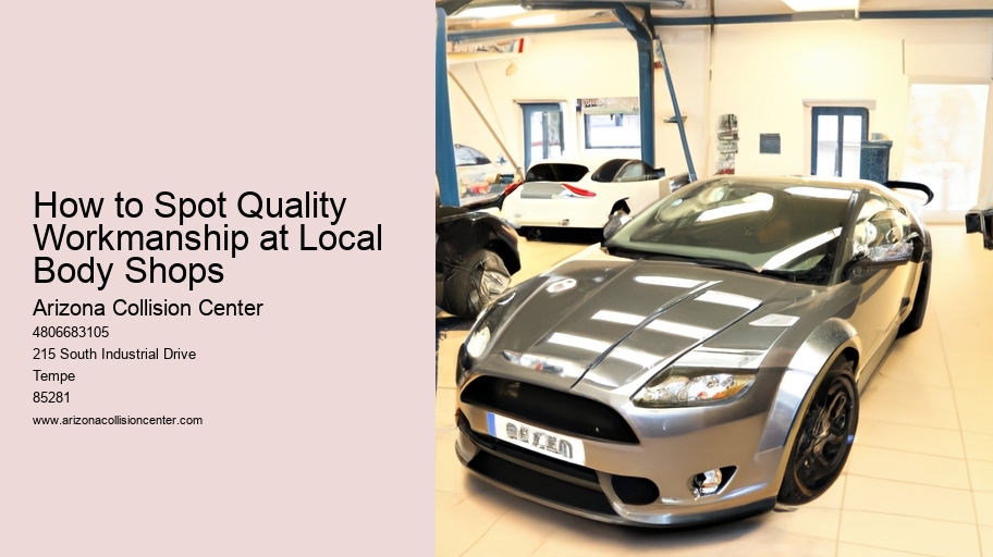 How to Spot Quality Workmanship at Local Body Shops