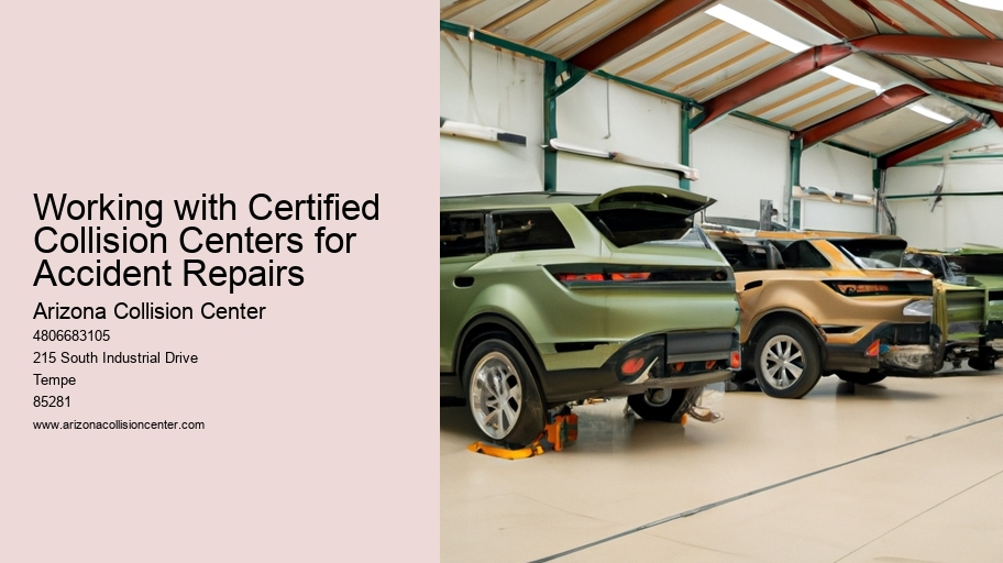 Working with Certified Collision Centers for Accident Repairs