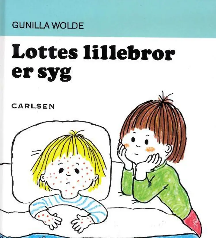 Lottes lillebror er syg 4 af Gunilla Wolde