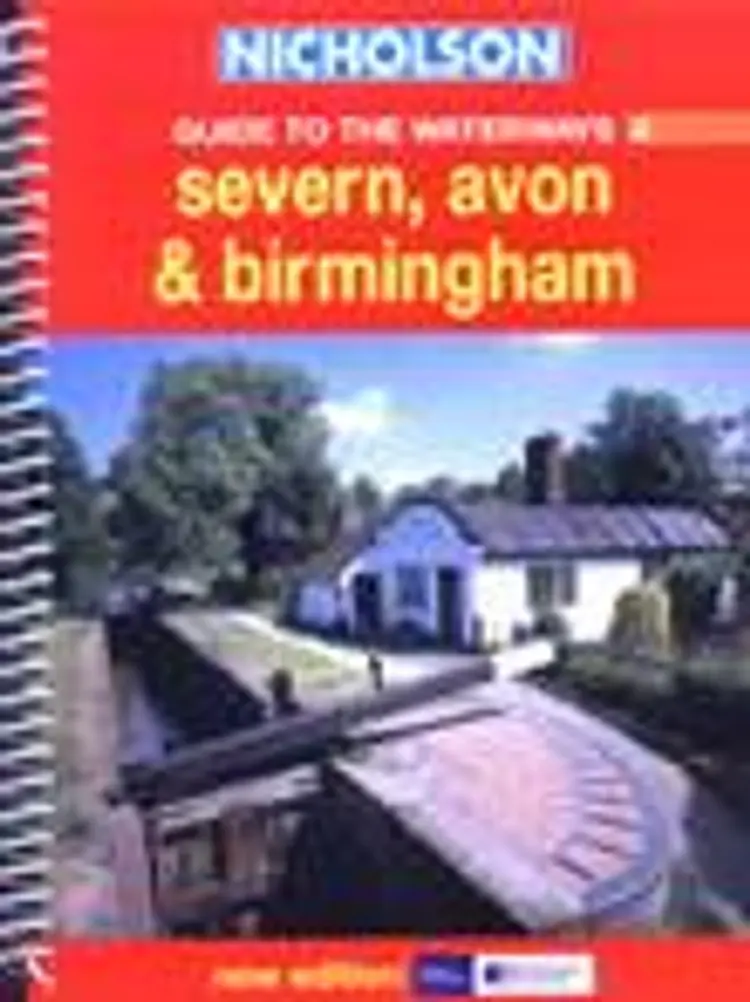 Guide to the Waterways, vol. 2:. Severn, Avon & Birmingham. Nicholson Guides to the Waterways