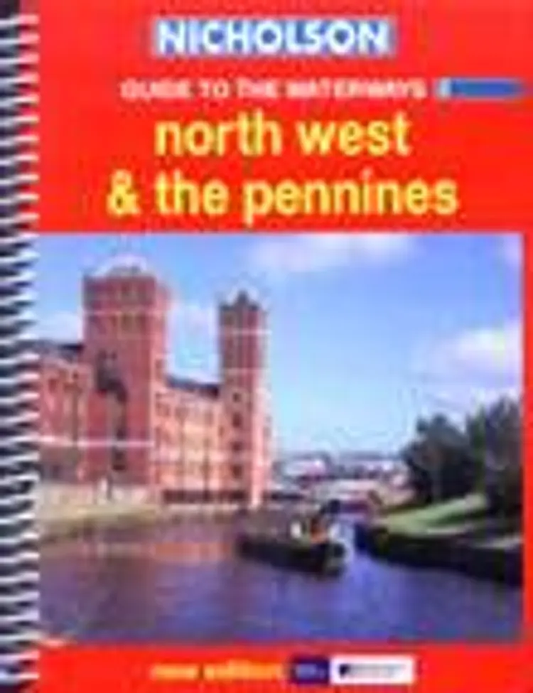 Guide to the Waterways, vol. 5:. North West & the Pennines. Nicholson Guides to the Waterways