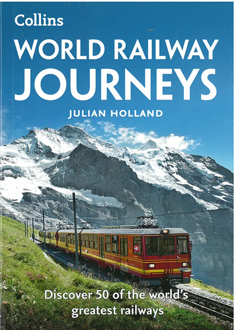 World Railway Journeys: Discover 50 of the World's Greatest Railways af Julian Holland