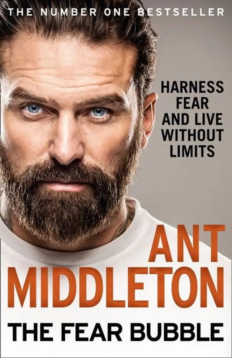 The Fear Bubble: Harness Fear and Live Without Limits af Ant Middleton