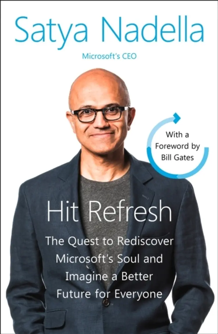 Hit Refresh: The Quest to Rediscover Microsoft's Soul and Imagine a Better Future for Everyone af Satya Nadella