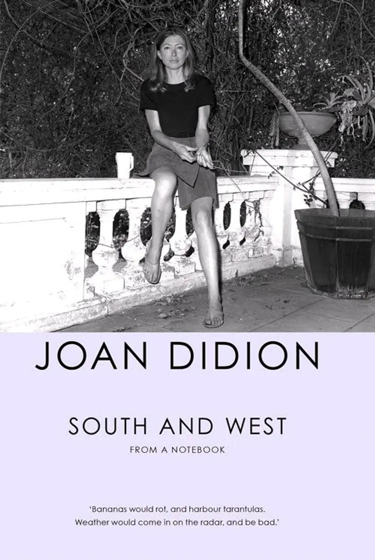 South and West: From A Notebook af Joan Didion