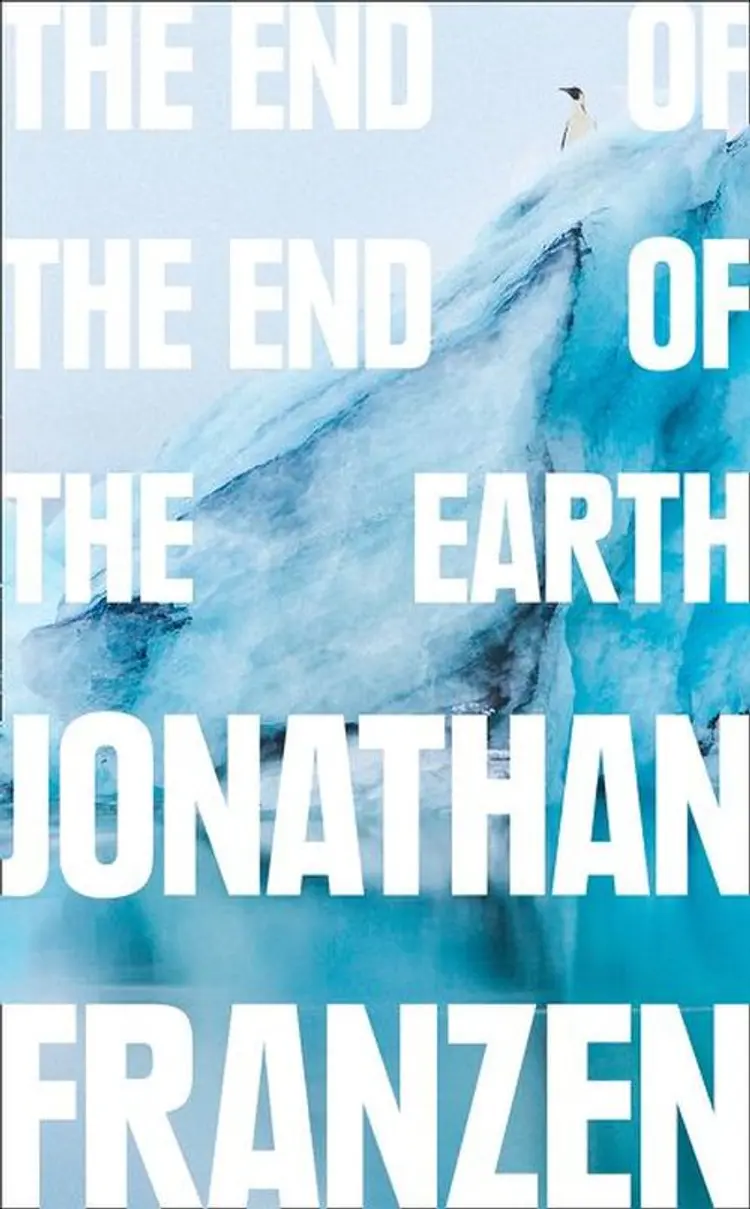 The End of the End of the Earth af Jonathan Franzen