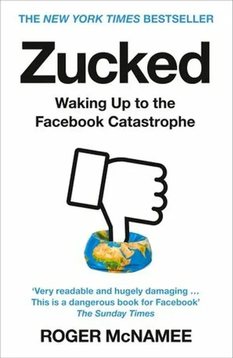 Zucked: Waking Up to the Facebook Catastrophe af Roger McNamee
