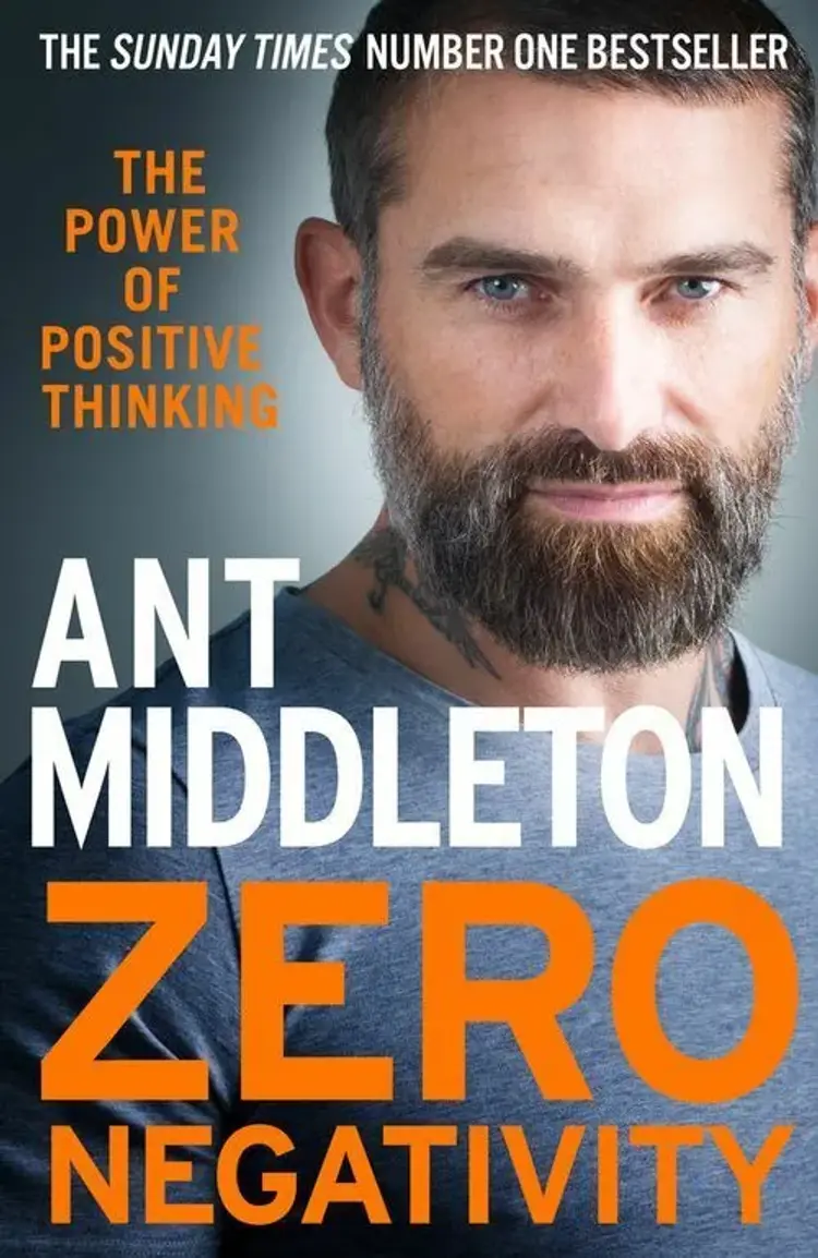 Zero Negativity: The Power of Positive Thinking af Ant Middleton
