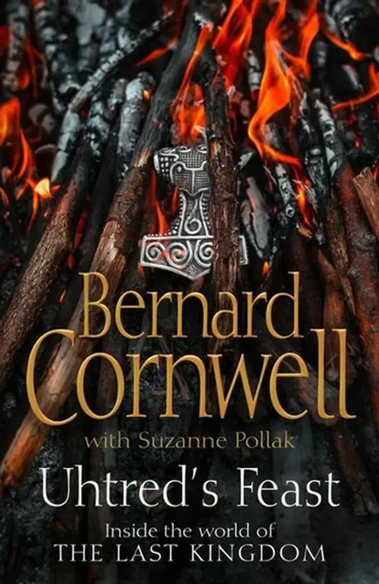 Uhtred's Feast: Inside the world of the Last Kingdom af Bernard Cornwell