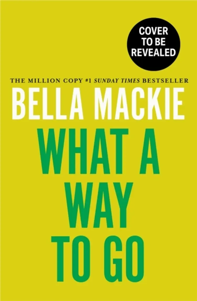 What A Way To Go af Bella Mackie