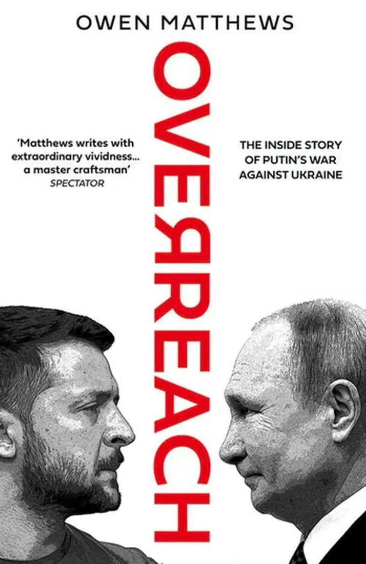 Overreach: The Inside Story of Putin's War Against Ukraine af Owen Matthews