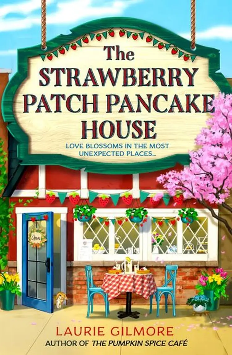 The Strawberry Patch Pancake House - Laurie Gilmore af Laurie Gilmore
