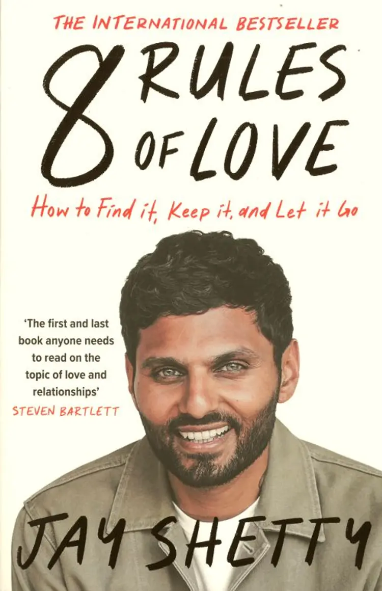 8 Rules of Love: How to Find it, Keep it, and Let it Go af Jay Shetty