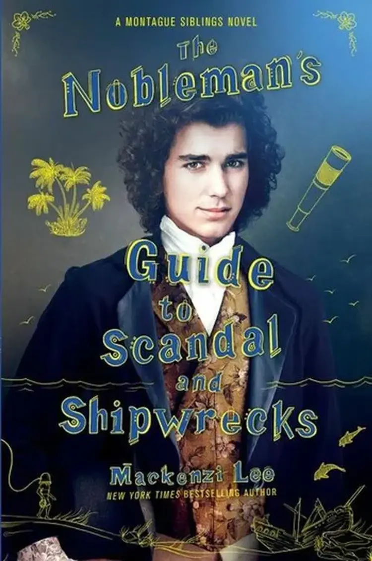 The Nobleman's Guide to Scandal and Shipwrecks af Mackenzi Lee