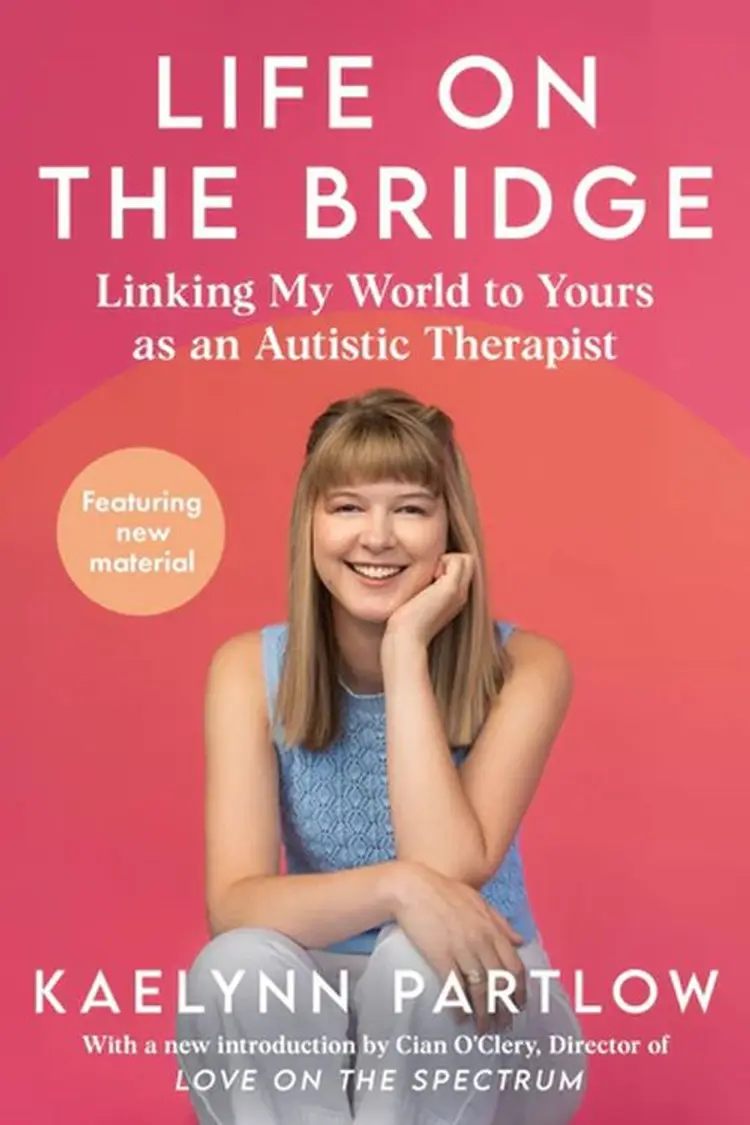 Life on the Bridge: Linking My World to Yours as an Autistic Therapist af Kaelynn Partlow