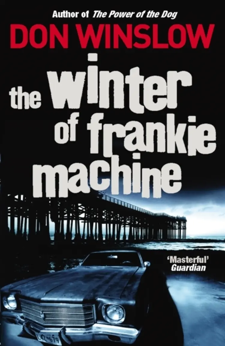 WINTER OF FRANKIE MACHINE af DON WINSLOW