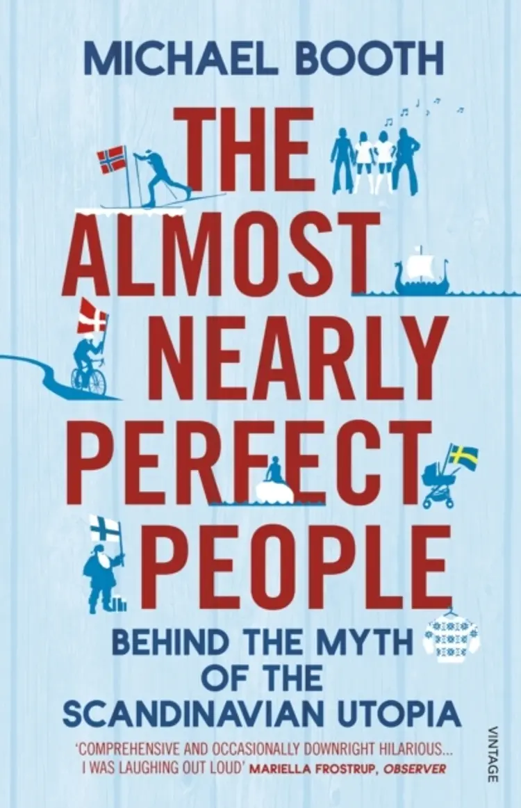Almost Nearly Perfect People af Michael Booth
