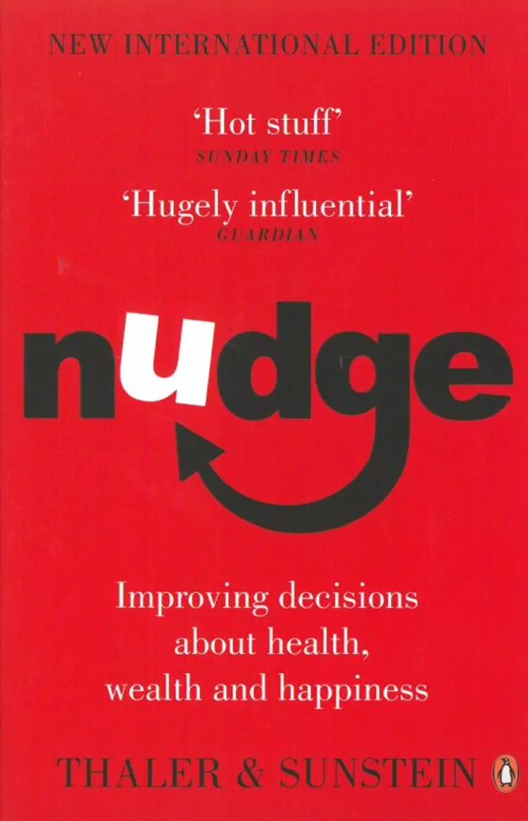 Nudge - Improving Decisions About Health, Wealth and Happiness af Richard H. Thaler