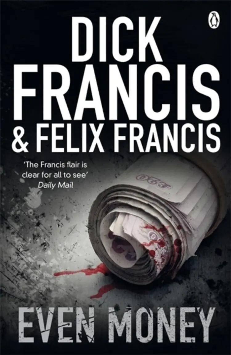 EVEN MONEY ... af DICK FRANCIS