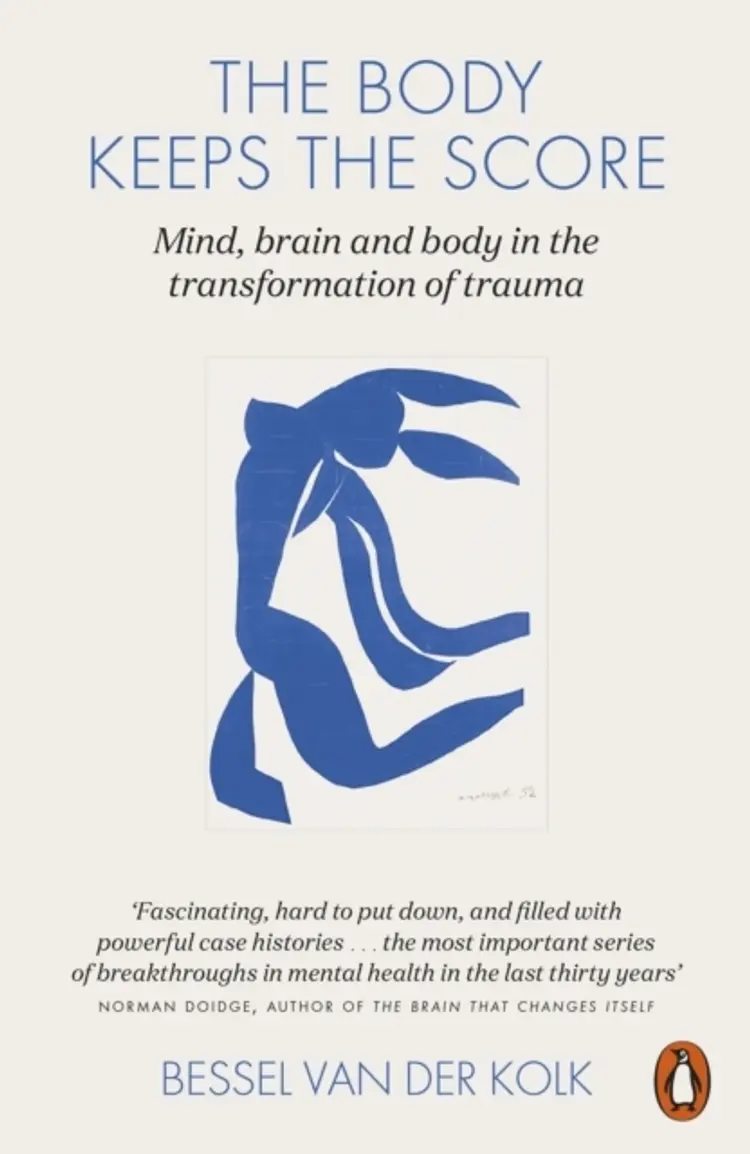 The Body Keeps the Score: Brain, Mind, and Body in the Healing of Trauma af Bessel Van der Kolk