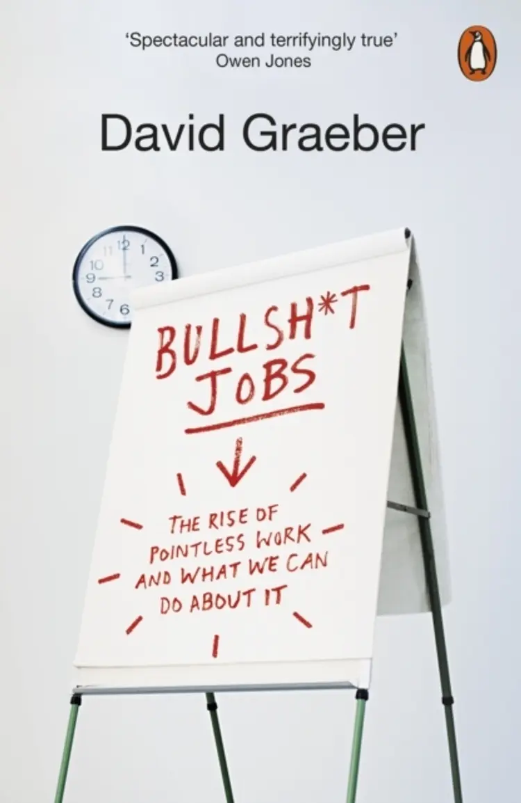 Bullshit Jobs: The Rise of Pointless Work, and What We Can Do About It af David Graeber