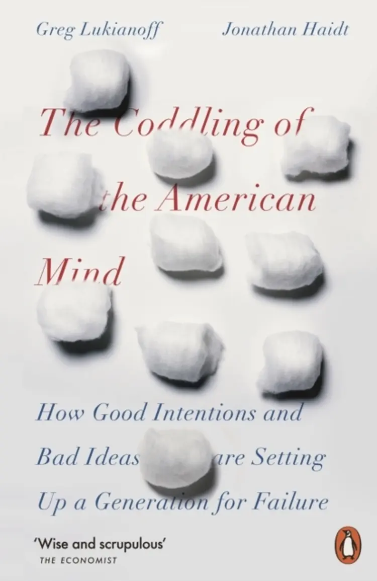 The Coddling Of The American Mind How Good Intentions And Ba af Jonathan Haidt
