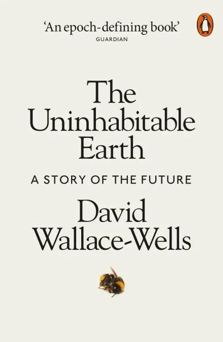 The Uninhabitable Earth: A Story of the Future af David Wallace-Wells